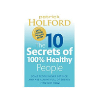 The 10 Secrets of 100% Healthy People