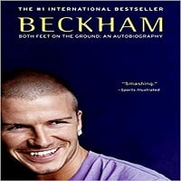 Both Feet On The Ground Beckham Autobiography