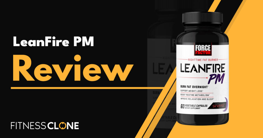 LeanFire PM Review - Does This Nighttime Fat Burner Work?